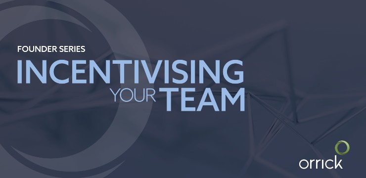Founder Series: Incentivising Your Team