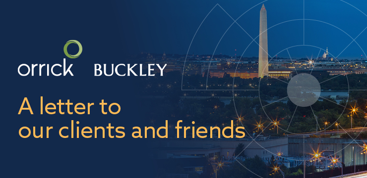 Orrick + Buckley | A letter to our clients and friends