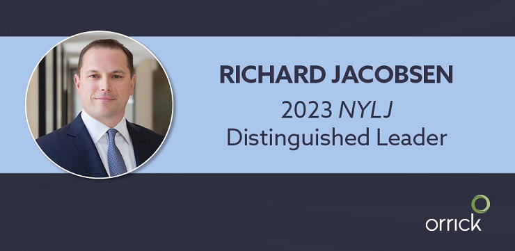 Orrick Litigator Richard Jacobsen Honored as a Distinguished Leader by New York Law Journal