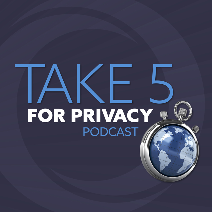 The Take 5 for Privacy Podcast Series, by Orrick