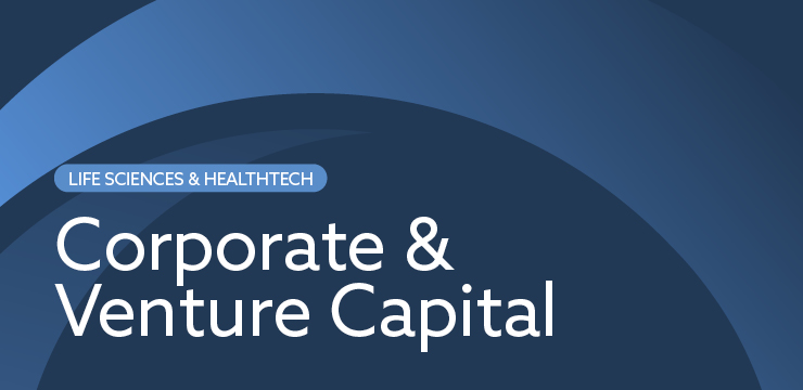 Corporate & Venture Capital for the Life Sciences & HealthTech Sector